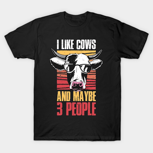 I Like Cows And Maybe 3 People Funny Cow Gift T-Shirt by CatRobot